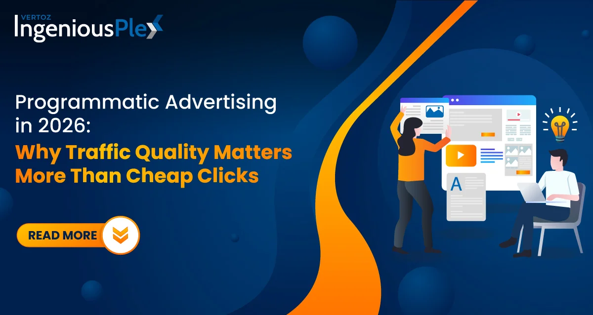 Programmatic Advertising in 2026 Why Traffic Quality Matters More Than Cheap Clicks
